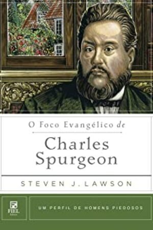 Capa de O foco evangélico de Charles Spurgeon