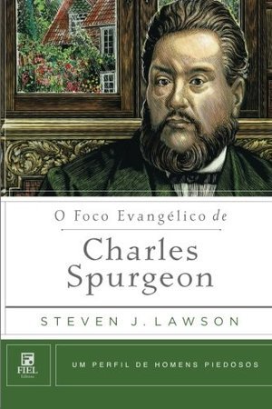 Capa de O Foco Evangélico de Charles Spurgeon (Portuguese Edition)